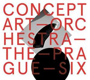 The Prague Six de Balcarova/Concept Art Orchestra