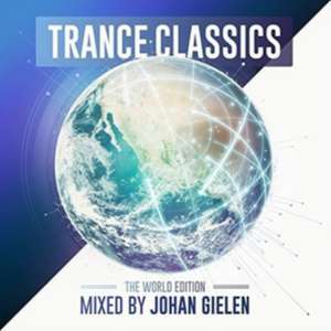 Trance Classics-World Edition (Johan Gielen Mix) de Various