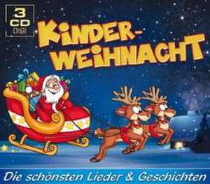 Kinderweihnacht-Die schönsten Lieder & Geschicht de Various