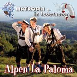 Alpen La Paloma de Matrosen in Lederhosen