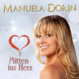 Mitten ins Herz de Manuela Dorin