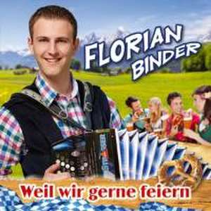 Weil wir gerne feiern de Florian Binder