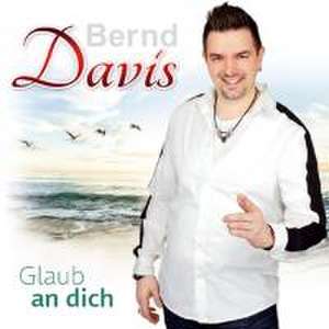 Glaub an dich de Bernd Davis