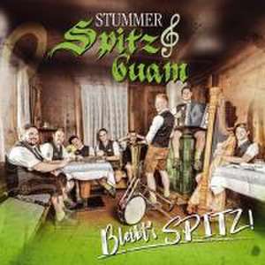 Bleibts SPITZ! de Stummer Spitzbuam