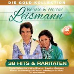 38 Hits & Raritäten-Die Gold Kollektion de Renate & Werner Leismann