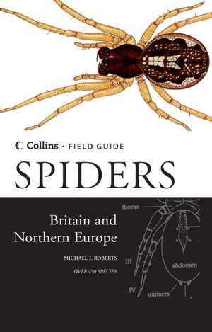 Spiders of Britain and Northern Europe de Michael J. Roberts