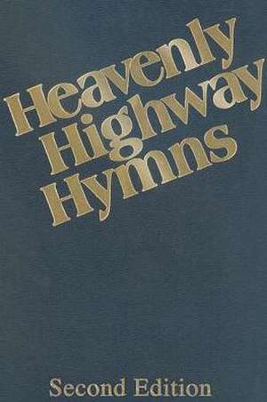 Heavenly Highway Hymns: Shaped-Note Hymnal-Available in Blue Only de Jack Taylor