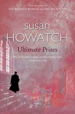 Howatch, S: Ultimate Prizes