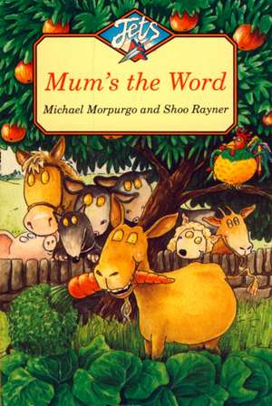 Mum's the Word de MICHAEL, M.B.E. MORPURGO