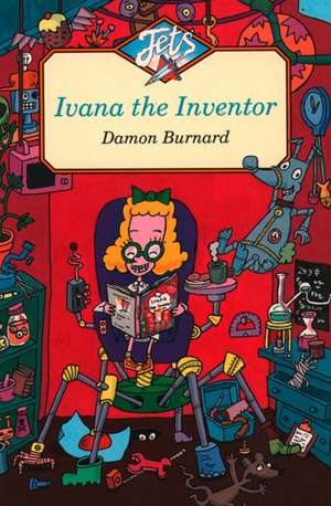 Ivana the Inventor de Damon Burnard