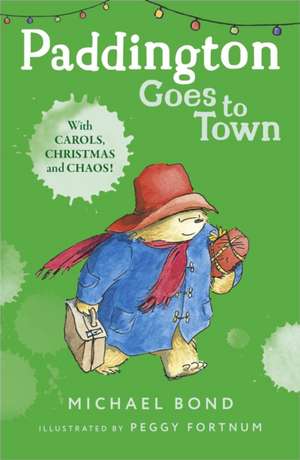 Paddington Goes To Town de Michael Bond