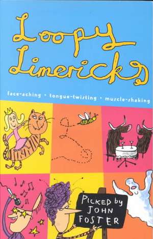 Loopy Limericks de John Foster