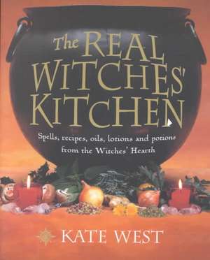 The Real Witches' Kitchen de Kate West