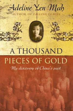 Thousand Pieces of Gold de Adeline Yen Mah