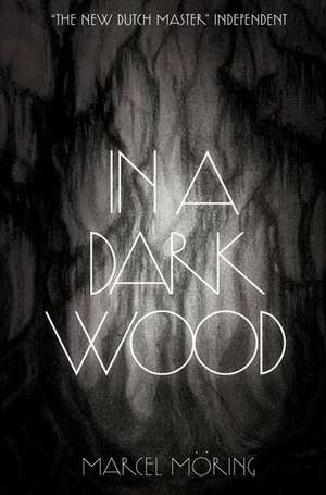 In a Dark Wood de Marcel Moring