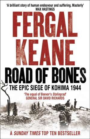 Road of Bones de Fergal Keane