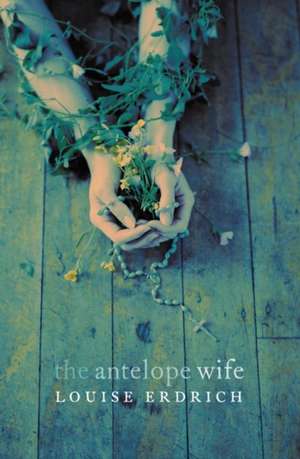 The Antelope Wife de Louise Erdrich