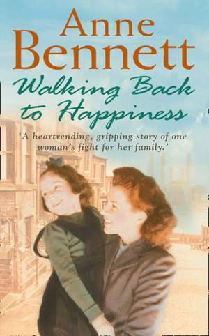 Walking Back to Happiness de Anne Bennett