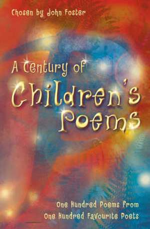 A Century of Children's Poems de Foster John