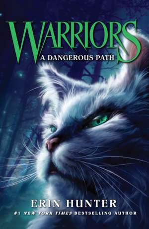 A Dangerous Path de Erin Hunter