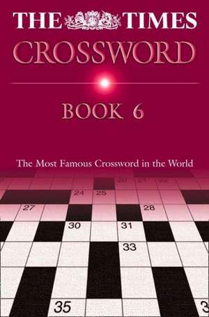 The Times Cryptic Crossword Book 6 de The Times Mind Games