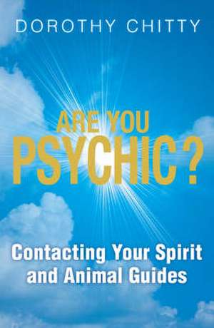 Are You Psychic? de Dorothy Chitty