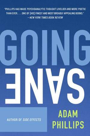 Going Sane de Adam Phillips