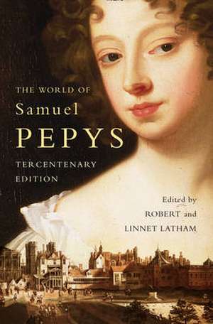 The World of Samuel Pepys de Robert Latham