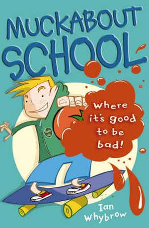 Muckabout School de Ian Whybrow