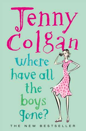 Where Have All the Boys Gone? de Jenny Colgan