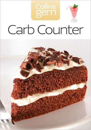 Collins Gem Carb Counter: Ratings for Over 2000 Foods - Plus Portions, Calories, Protein, Fat & Fibre de Harper Collins (UK)