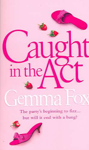 Caught in the Act de Gemma Fox