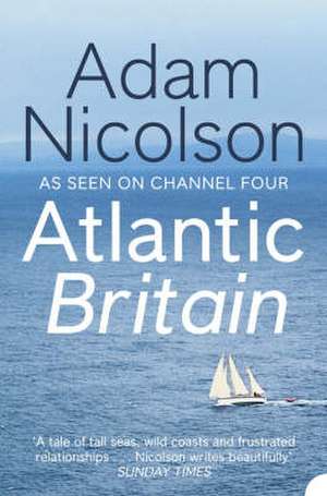 Atlantic Britain de Adam Nicolson