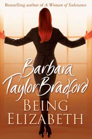 Being Elizabeth de Barbara Taylor Bradford