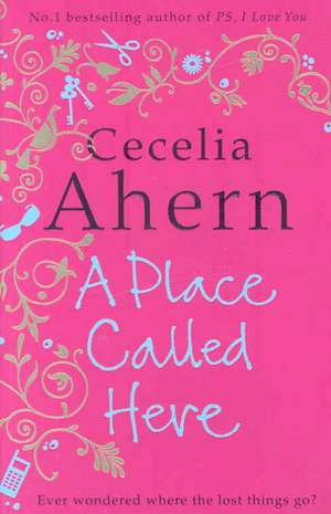 A Place Called Here de Cecelia Ahern