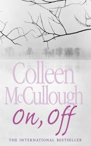 On, Off de Colleen Mccullough