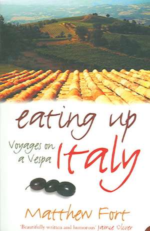 Eating Up Italy de Matthew Fort