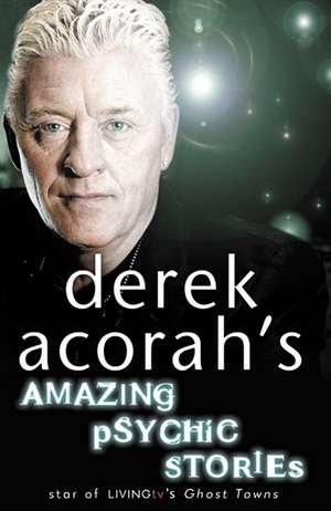 Derek Acorah's Amazing Psychic Stories: First Book of Sword of the Canon (the Wars of Light and Shadow, Book 9) de Derek Acorah