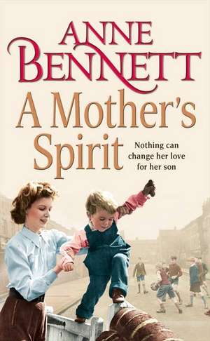 A Mother's Spirit de Anne Bennett