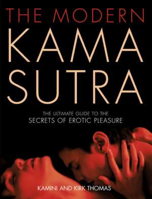 The Modern Kama Sutra de Kamini Thomas