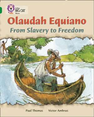 Olaudah Equiano: From Slavery to Freedom de Paul Thomas