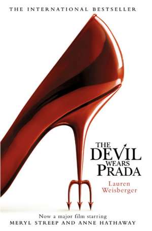 The Devil Wears Prada. Film Tie-In de Lauren Weisberger