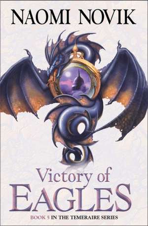 Victory of Eagles de Naomi Novik