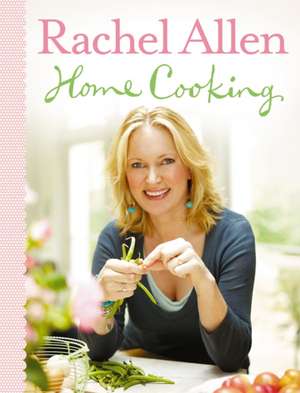 Allen, R: Home Cooking de Rachel Allen