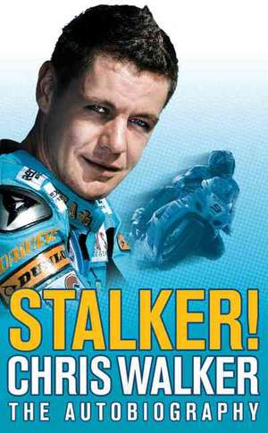 Stalker! Chris Walker de Chris Walker