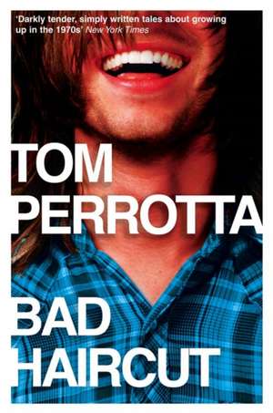 Bad Haircut de Tom Perrotta