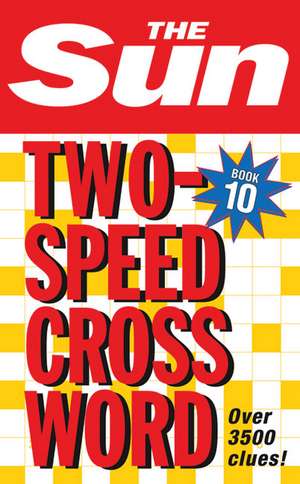 The Sun Two-Speed Crossword Book 10 de The Sun