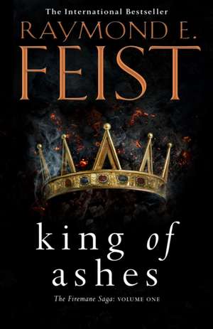 The Firemane Saga 01. King of Ashes de Raymond E. Feist