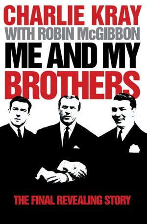 Me and My Brothers de Charlie Kray