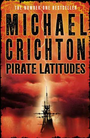 Pirate Latitudes de Michael Crichton